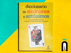 Diccionario de sinónimos y antónimos