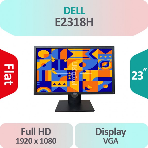 مانیتور استوک Dell E2318H سایز 23 اینچ Full HD