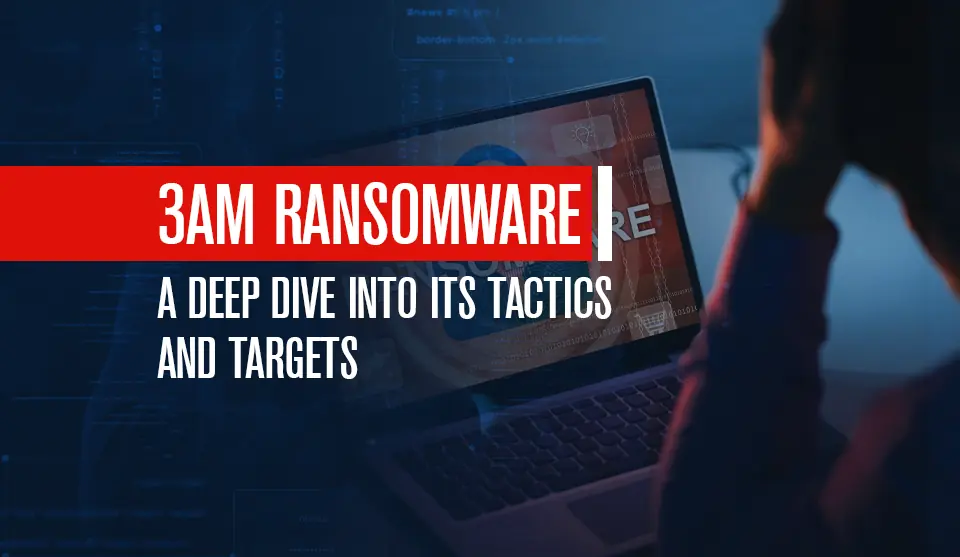 سیمانتک و معرفی باج‌افزار جدید 3AM و استفاده به عنوان جایگزین در حملات ناکام لاک‌بیت