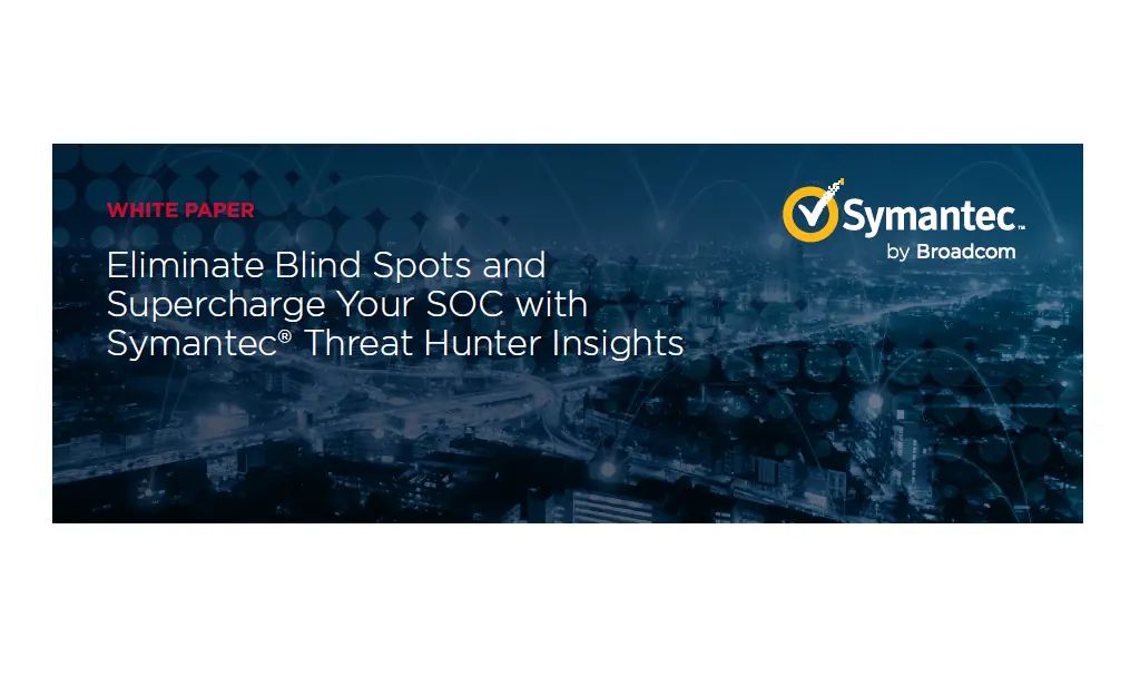 از بین بردن نقاط تاریک داده ها توسط Symantec و شکار تهدیدات