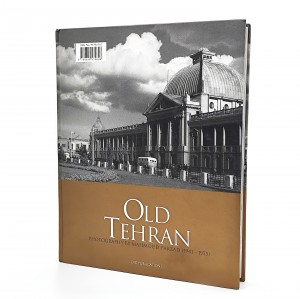 کتاب طهران قدیم عکس‌های سیدمحمود پاکزاد فونوگرافر تهران قدیم در سالهای 1320 تا 1354