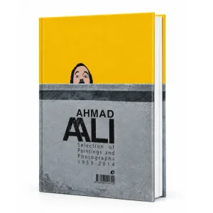 کتاب جناب عالی گزیده ای از نقاشی ها و عکس های احمد عالی 1332-1393