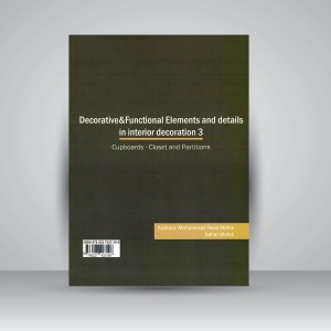 عناصر و جزئیات تزئینی-کاربردی در دکوراسیون داخلی جلد3 (کابینت، کمد و پارتیشن)